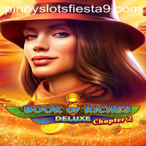 Discover the Thrilling Adventure of Book of Riches Deluxe Chapter 2 at Pinoy Slots Fiesta