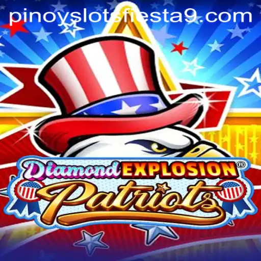 Exploring the Thrills of DiamondExplosionPatriots with Pinoy Slots Fiesta