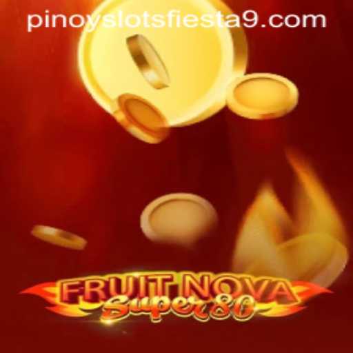 Exploring FruitNovaSuper80: The Vibrant World of Pinoy Slots Fiesta