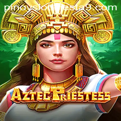 AztecPriestess: Discovering the Mystical Realms in Pinoy Slots Fiesta