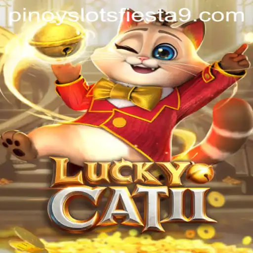 Exploring LuckyCatII and Its Thrilling Feature, Pinoy Slots Fiesta