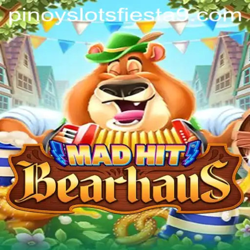 MadHitBearhaus: Dive Deep into the Pinoy Slots Fiesta