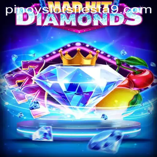 MadHitDiamonds: The New Sensation in Pinoy Slots Fiesta