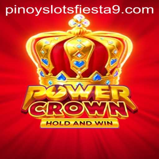 PowerCrown: A New Era in Slot Gaming with Pinoy Slots Fiesta